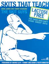 Skits That Teach: Lactose Free for Those Who Can't Stand Cheesy Skits