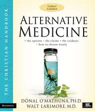 Alternative Medicine: The Christian Handbook, Updated and Expanded