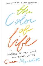 The Color of Life: A Journey toward Love and Racial Justice