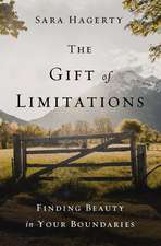 The Gift of Limitations