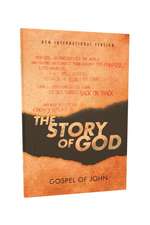 NIV, The Story of God, Gospel of John, Reader's Edition, Paperback