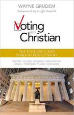 Voting as a Christian: The Economic and Foreign Policy Issues