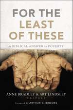 For the Least of These: A Biblical Answer to Poverty