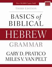 Basics of Biblical Hebrew Grammar: Third Edition