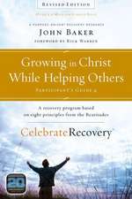 Growing in Christ While Helping Others Participant's Guide 4: A Recovery Program Based on Eight Principles from the Beatitudes