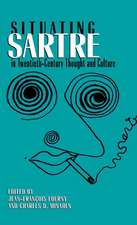 Situating Sartre in Twentieth-Century Thought and Culture