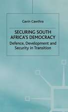 Securing South Africa's Democracy: Defence, Development and Security in Transition