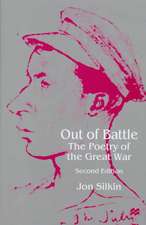 Out of Battle: The Poetry of the Great War