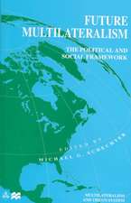 Future Multilateralism: The Political and Social Framework