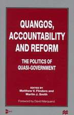 Quangos, Accountability and Reform: The Politics of Quasi-Government