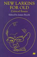 New Larkins For Old: Critical Essays