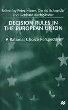 Decision Rules in the European Union: A Rational Choice Perspective