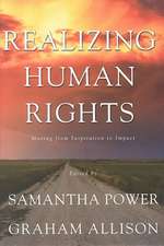 Realizing Human Rights: Moving from Inspiration to Impact