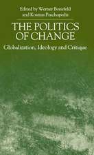 The Politics of Change: Globalization, Ideology and Critique