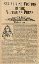 Serializing Fiction in the Victorian Press