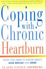 Coping with Chronic Heartburn: What You Need to Know about Acid Reflux and Gerd