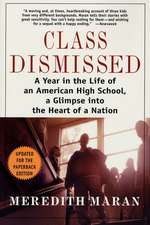 Class Dismissed: A Year in the Life of an American High School, a Glimpse Into the Heart of a Nation