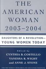 The American Woman, 2003-2004: Daughters of a Revolution: Young Women Today