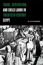 Trade, Reputation, and Child Labor in Twentieth-Century Egypt