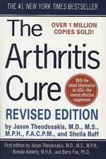 The Arthritis Cure: The Medical Miracle That Can Halt, Reverse, and May Even Cure Osteoarthritis