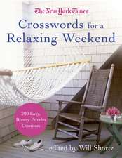 The New York Times Crosswords for a Relaxing Weekend: Easy, Breezy 200-Puzzle Omnibus