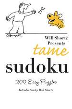 Will Shortz Presents Tame Sudoku