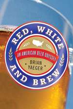 Red, White, and Brew: An American Beer Odyssey