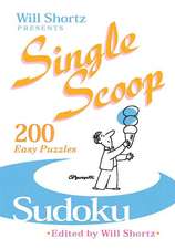 Will Shortz Presents Single Scoop Sudoku: 200 Easy Puzzles