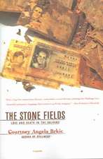 The Stone Fields: Love and Death in the Balkans