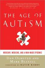 The Age of Autism: Mercury, Medicine, and a Man-Made Epidemic