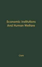 Economic Institutions and Human Welfare