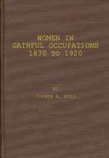 Women in Gainful Occupations: 1870 to 1920