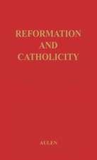 Reformation and Catholicity