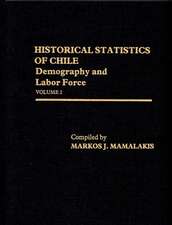 Historical Statistics of Chile, Volume II: Demography and Labor Force