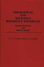 Theological and Religious Reference Materials: General Resources and Biblical Studies