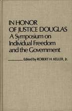 In Honor of Justice Douglas: A Symposium on Individual Freedom and the Government