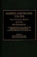 America and Ireland, 1776-1976: The American Identity and the Irish Connection