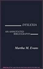 Dyslexia: An Annotated Bibliography