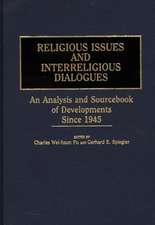 Religious Issues and Interreligious Dialogues: An Analysis and Sourcebook of Developments Since 1945