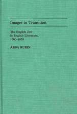 Images in Transition: The English Jew in English Literature, 1660-1830