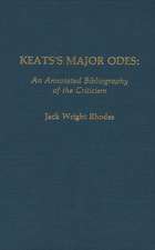 Keats's Major Odes: An Annotated Bibliography of the Criticism