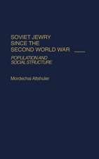 Soviet Jewry Since the Second World War: Population and Social Structure