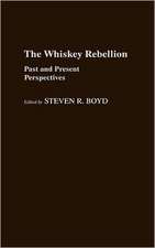 Whiskey Rebellion: Past and Present Perspectives