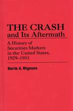 The Crash and Its Aftermath: A History of Securities Markets in the United States, 1929-1933