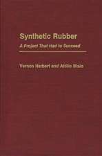 Synthetic Rubber: A Project That Had to Succeed