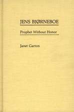 Jens Bjorneboe: Prophet Without Honor