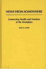 News from Somewhere: Connecting Health and Freedom at the Workplace