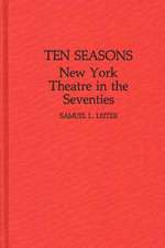 Ten Seasons: New York Theatre in the Seventies