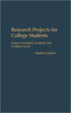 Research Projects for College Students: What to Write Across the Curriculum