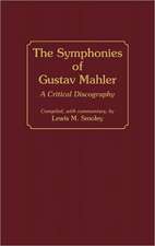 The Symphonies of Gustav Mahler: A Critical Discography